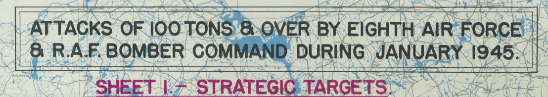 Battle Archives Map Army Air Corps #2-January 1945 Attacks of 100+ Tons